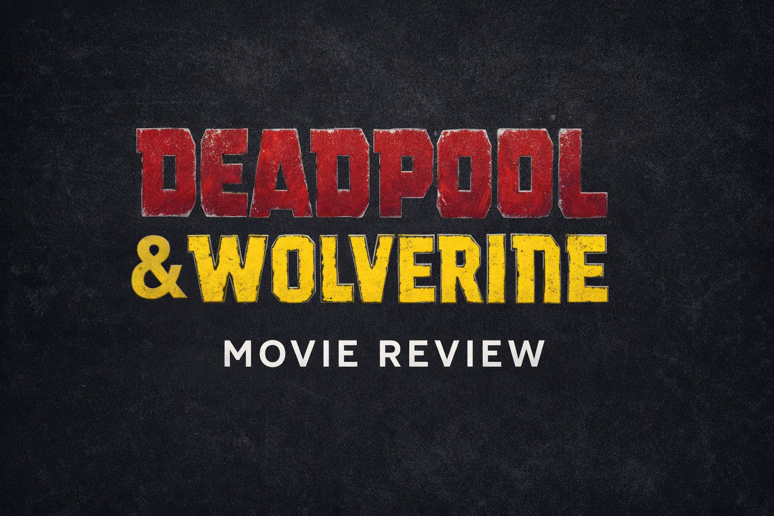 Deadpool & Wolverine Review (2024): Is Deadpool 3 Hit or Flop? Full Marvel Breakdown